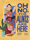 Cover image for Oh No, the Aunts Are Here